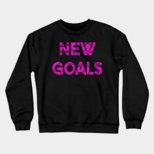 New Goals Crewneck Sweatshirt